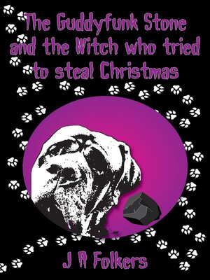 cover image of The Guddyfunk Stone and the Witch Who Tried to Steal Christmas